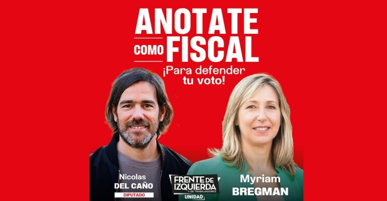 Cómo ser fiscal de Nicolás del Caño y el Frente de Izquierda en las elecciones de Buenos Aires 2025