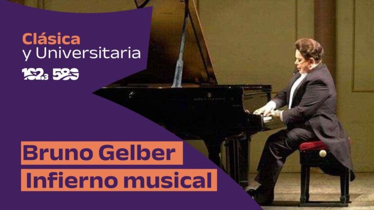 Clásica & Universitaria presenta: «Bruno Gelber, infierno musical